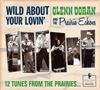 Glenn Doran And The Prairie Echoes - Wild About Your Lovin