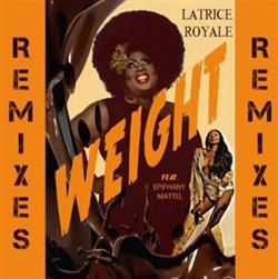 Download Latrice Royale Feat Epiphany Mattel - Weight Remixes