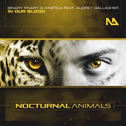 Download Binary Finary & Kinetica Feat Audrey Gallagher - In Our Blood