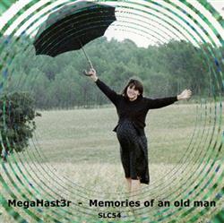 Download MegaHast3r - Memories Of An Old Man