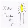 online luisteren JJulius - Tänder Ett Ljus Era Jävla Manér