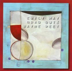 Download Emily Hay Brad Dutz Wayne Peet - Emily Hay Brad Dutz Wayne Peet