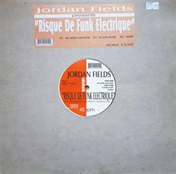 Download Jordan Fields Presents Risque De Funk Electrique - We Shall Overcome Le Funk Mode Twilite