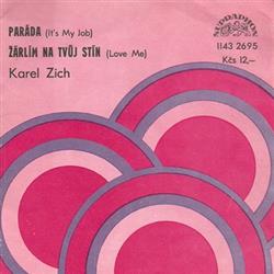 Download Karel Zich - Paráda Its My Job Žárlím Na Tvůj Stín Love Me