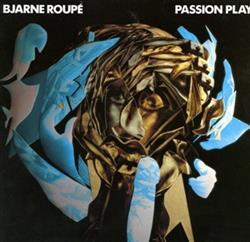 Download Bjarne Roupé - Passion Play