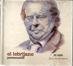 Download El Lebrijano - Persecución