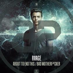 Download RVAGE - About To End This Bad Motherfcker