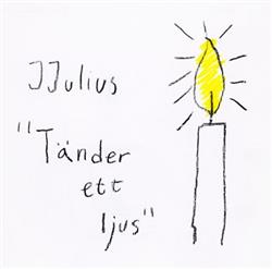 Download JJulius - Tänder Ett Ljus Era Jävla Manér