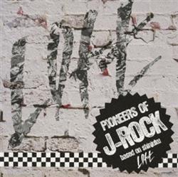 Download Various - Pioneers Of J Rock Based On Shinjuku Loft