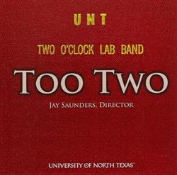 Download UNT Two O'Clock Lab Band Directed By Jay Saunders - Too Two