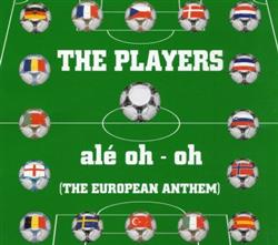 Download The Players - Alé Oh Oh The European Anthem