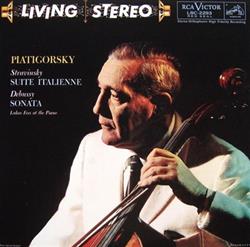 Download Piatigorsky, Stravinsky, Debussy, Lukas Foss - Stravinsky Suite Italienne Debussy Sonata