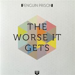 Download Penguin Prison - The Worse It Gets