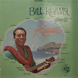 Download Bill Kaiwa - Bill Kaiwa Goes To Kauai