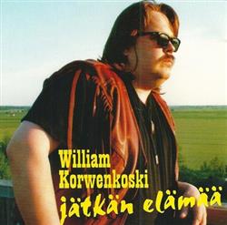 Download William Korwenkoski - Jätkän Elämää