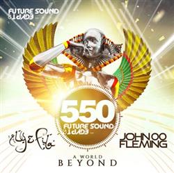 Download Aly & Fila, John 00 Fleming - Future Sound Of Egypt 550 A World Beyond