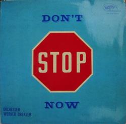 Download Orchester Werner Drexler - Dont Stop Now