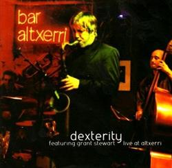 Download Dexterity Featuring Grant Stewart - Live At Altxerri