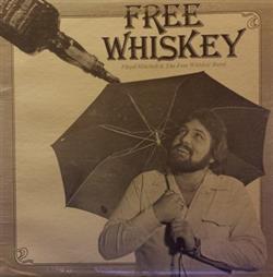 Download Floyd Mitchell & The Free Whiskey Band - Free Whiskey