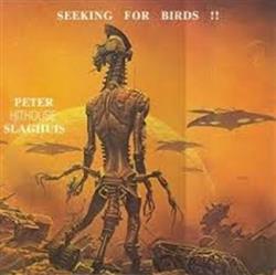 Download Peter Hithouse Slaghuis - Seeking For Birds