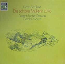 Download Franz Schubert Dietrich FischerDieskau, Gerald Moore - Die Schöne Müllerin D 795