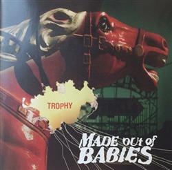 Download Made Out Of Babies - Trophy