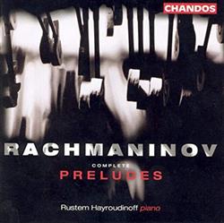 Download Sergei Vasilyevich Rachmaninoff, Rustem Hayroudinoff - Complete Piano Preludes