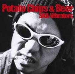 Download SkaVibrators - Potato Chips Beer