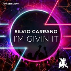 Download Silvio Carrano - Im Givin It