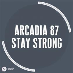 Download Arcadia 87 - Stay Strong