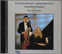 Download Erling Blöndal Bengtsson, Nina Kavtaradze - Sergei Rachmaninoff Dimitri Shostakovich Sonatas For Cello And Piano