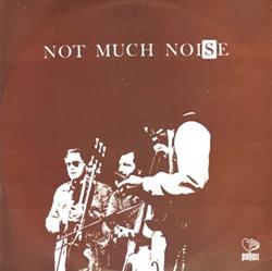 Download Not Much Noise - Not Much Noise