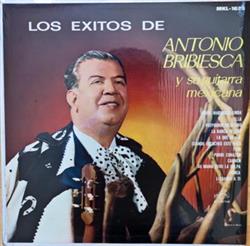 Download Antonio Bribiesca - Los Grandes Exitos De Antonio Bribiesca