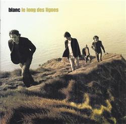 Download Blanc - Le Long Des Lignes