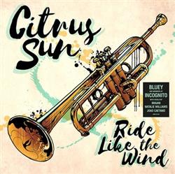 Download Citrus Sun - Ride Like The Wind