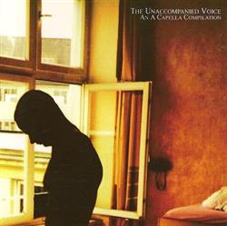 Download Various - The Unaccompanied Voice An A Capella Compilation