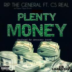 Download Rip The General Feat CS Real - Plenty Money