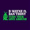 lyssna på nätet DWayne ft Dan'thony - Turn Your Love Around