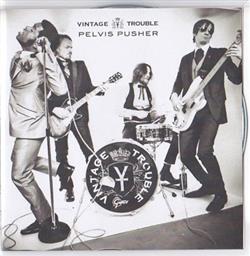 Download Vintage Trouble - Pelvis Pusher