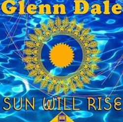 Download Glenn Dale - Sun Will Rise