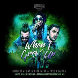 Download Dimitri Vegas & Like Mike Ft Wiz Khalifa - When I Grow Up Dimitri Vegas Like Mike Vs Brennan Heart Tomorrowland Mix