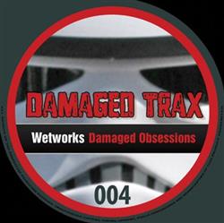 Download Wetworks - Damaged Obsessions