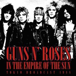 Download Guns N' Roses - In The Empire Of The Sun Tokyo Broadcast 1988