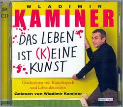 Download Wladimir Kaminer - Das Leben Ist Keine Kunst