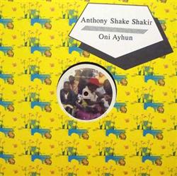 Download Anthony Shake Shakir, Oni Ayhun - Anthony Shake Shakir Meets BBC Oni Ayhun Meets Shangaan Electro