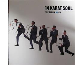 Download 14 Karat Soul - The Girl In White