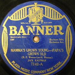 Download Jack Kaufman - Mamas Grown Young Papas Grown Old I Found Her