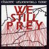 ladda ner album Various - We Still Prey Chaotic Underworld Noise Volume 4