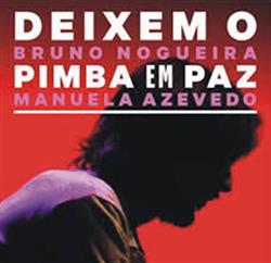 Download Bruno Nogueira , Manuela Azevedo - Deixem O Pimba Em Paz