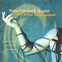 Download Pietro Condorelli - Pietro Condorelli Quartet On My Browser